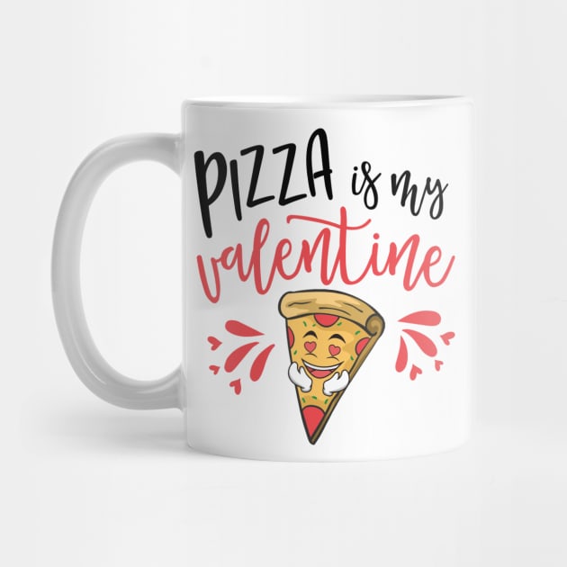 Pizza Is My Valentine Funny Valentine's Day by Charaf Eddine